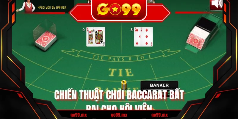 Chiến thuật chơi Baccarat bất bại cho hội viên