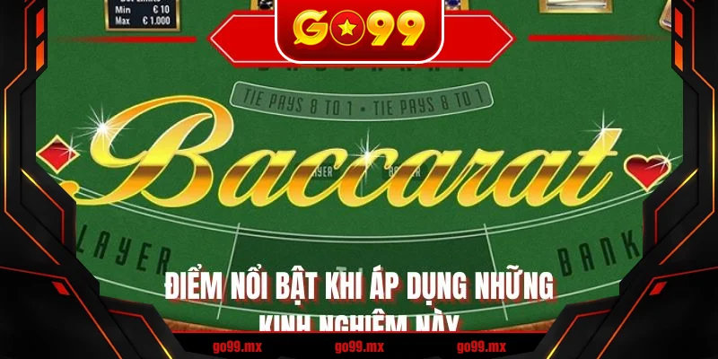 Điểm nổi bật khi áp dụng những kinh nghiệm này